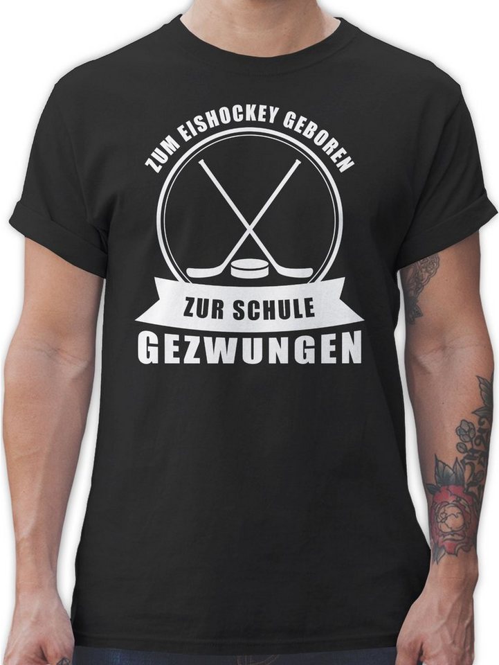 Shirtracer T-Shirt Zum Eishockey geboren. Zur Schule gezwungen Eishockey von Shirtracer