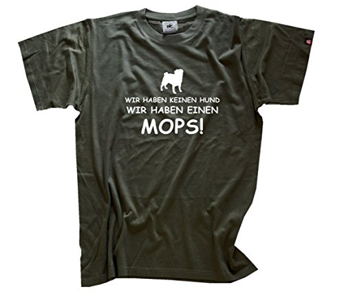 Shirtzshop Herren Wir haben keinen Hund-wir haben einen Mops T-Shirt, Olive, XL von Shirtzshop