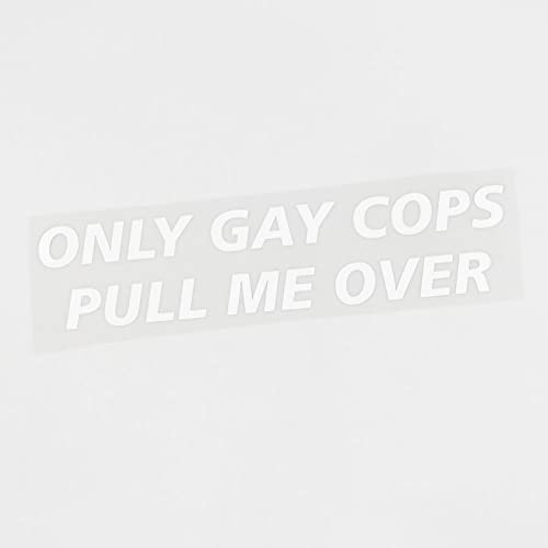 Auto Aufkleber 18,7 cm × 4,1 cm Fun Only Gay Cops Pull Me Over Vinyl-Autoaufkleber, Schwarz/Silber Auto Aufkleber 18,7 cm × 4,1 cm Fun Only Gay Cops Pull Me Over Vinyl-Autoaufkleber, Schwarz/Silber von ANWDRX