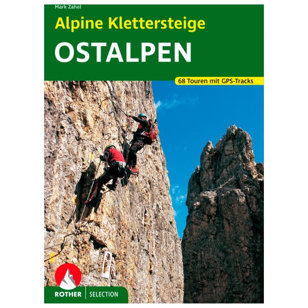 Bergverlag Rother - Alpine Klettersteige Ostalpen - Klettersteigführer 2. aktualisierte Auflage 2024 von Bergverlag Rother