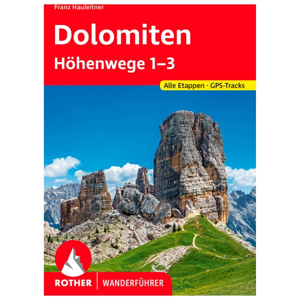 Bergverlag Rother - Dolomiten-Höhenwege 1-3 - Wanderführer 15. vollständig überarbeitete Auflage 2022 von Bergverlag Rother