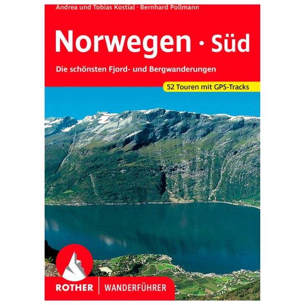 Bergverlag Rother - Norwegen Süd - Wanderführer 9. aktualisierte Auflage 2023 von Bergverlag Rother