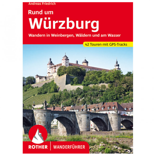 Bergverlag Rother - Rund Um Würzburg - Wanderführer 1. Auflage 2021 von Bergverlag Rother