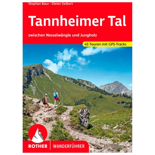 Bergverlag Rother - Tannheimer Tal - Wanderführer 12. aktualisierte Auflage 2024 von Bergverlag Rother