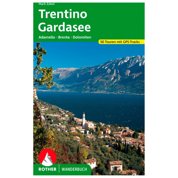 Bergverlag Rother - Trentino - Gardasee - Wanderführer 3. Auflage 2023 von Bergverlag Rother