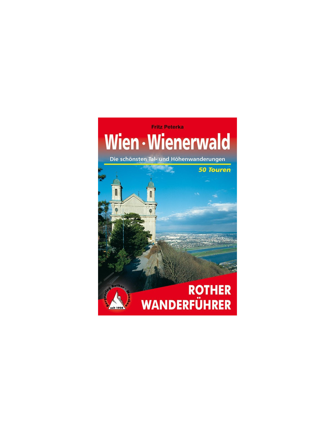 Rother Wanderführer Wien, Wienerwald Buchkategorie - Wanderführer, Regionen - Niederösterreich / Wien, von Bergverlag Rother
