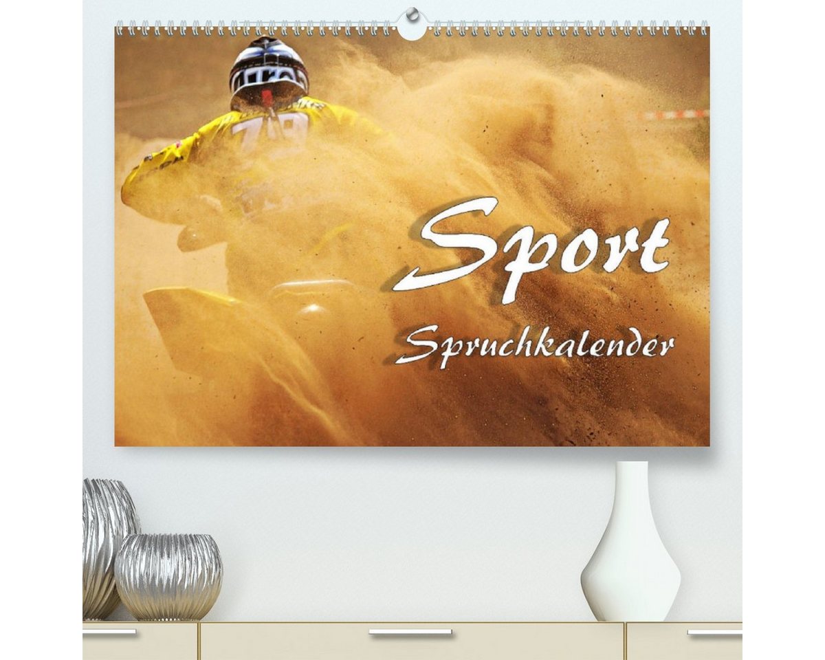 CALVENDO Wandkalender Sport Spruchkalender (Premium, hochwertiger DIN A2 Wandkalender 2023, Kunstdruck in Hochglanz) von CALVENDO