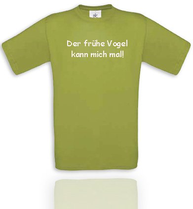 Der Frühe VOGEL kann mich mal... UNISEX Gr. XL - Moos Gruen/Weiss Der Frühe VOGEL kann mich mal... UNISEX Gr. XL - Moos Gruen/Weiss von Comedy Shirts