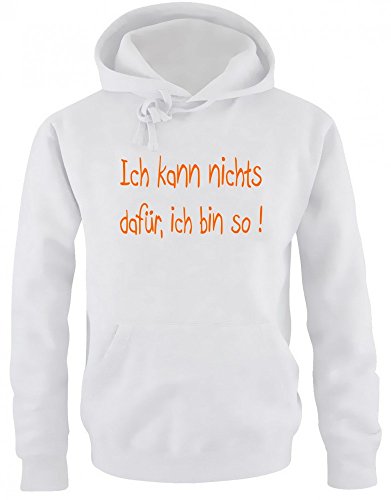 Coole-Fun-T-Shirts Ich kann nichts dafür, ich bin so ! HOODIE - Sweatshirt m. Kapuze weiss, Gr.S von Coole-Fun-T-Shirts