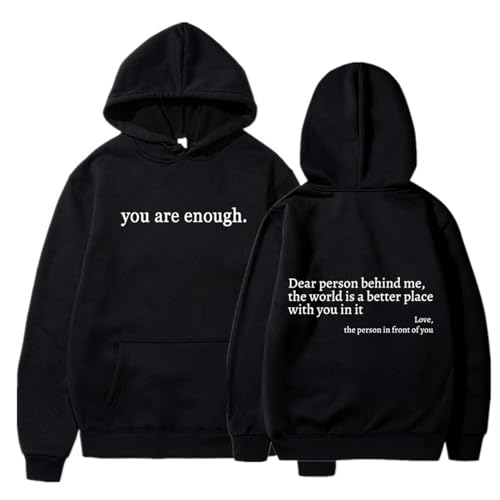 Dear Person Behind Me Hoodie, You Are Enough Hoodie, You Are Enough Sweatshirt Pullover Top for Women Men (Black,XL) von Doandcan