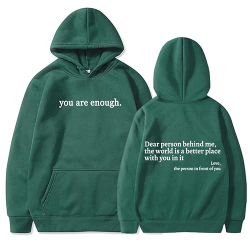 Dear Person Behind Me Hoodie, You Are Enough Hoodie, You Are Enough Sweatshirt Pullover Top for Women Men (Green,XXL) von Doandcan