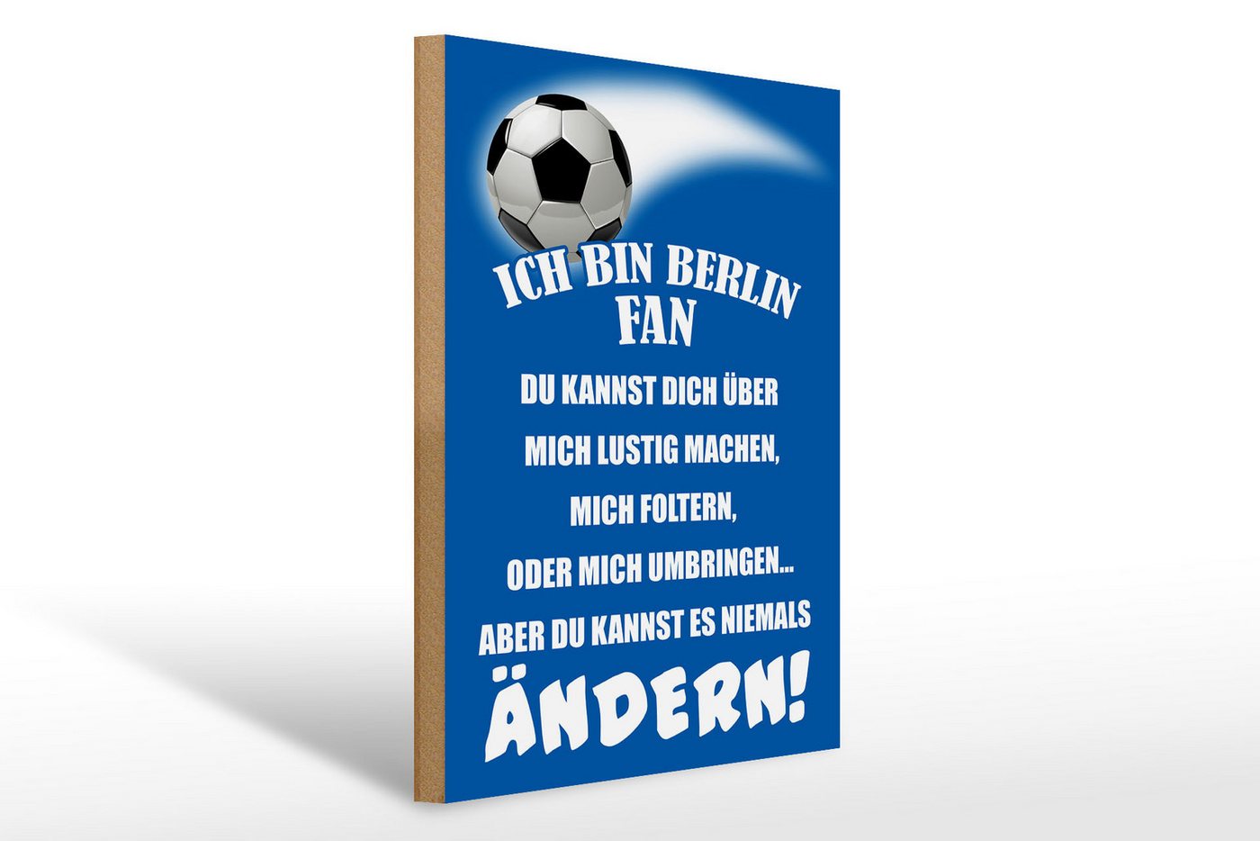 Femer GmbH Holzbild Spruch 30x40cm ich bin Berlin Fan Fußball, Camping Sport Hobby Freizeit (1 St), Glatte Holzfaserplatte (MDF), vorn beschichtet von Femer GmbH