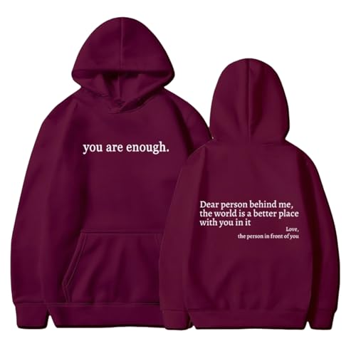 Jeeeun You Are Enough Hoodie, 2025 New Dear Person Behind Me Hoodie Unisex (Wine red*A,L) von Jeeeun