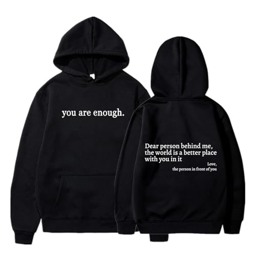 Jeeeun You Are Enough Hoodie, You Are Enough Sweatshirt, Dear Person Behind Me Hoodie for Women (Black,3XL) von Jeeeun