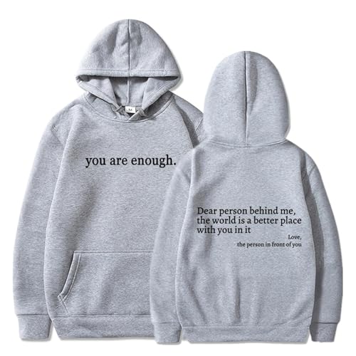 Jeeeun You Are Enough Hoodie, You Are Enough Sweatshirt, Dear Person Behind Me Hoodie for Women (Gray,4XL) von Jeeeun