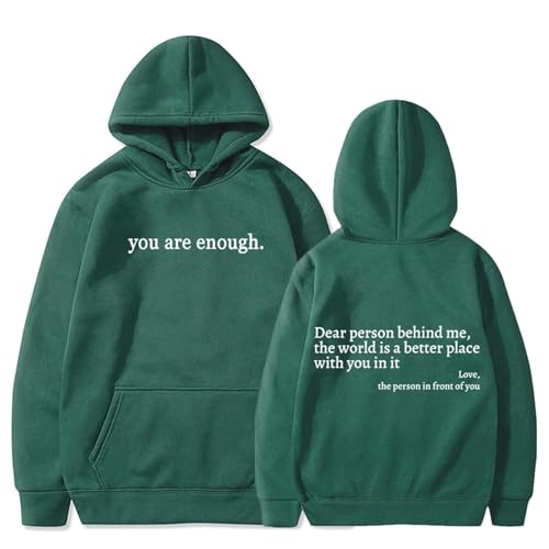 Jeeeun You Are Enough Hoodie, You Are Enough Sweatshirt, Dear Person Behind Me Hoodie for Women (Green,XXL) von Jeeeun