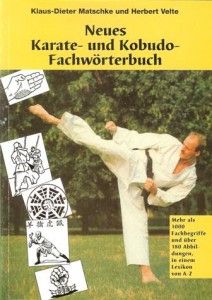 Neues Karate und Kobudo Fachwörterbuch Neues Karate und Kobudo Fachwörterbuch von KWON KG