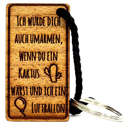 Lieblingsmensch Schlüsselanhänger aus Holz Modell: Ich würde dich auch umarmen wenn du ein Kaktus wärst ... Lieblingsmensch Schlüsselanhänger aus Holz Modell: Ich würde dich auch umarmen wenn du ein Kaktus wärst ... von Lieblingsmensch