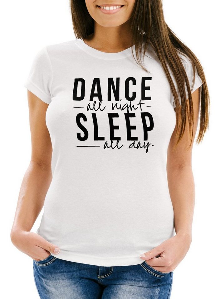 MoonWorks Print-Shirt Damen T-Shirt Dance all night sleep all day Party Feiern Sprüche Moonworks® mit Print von MoonWorks