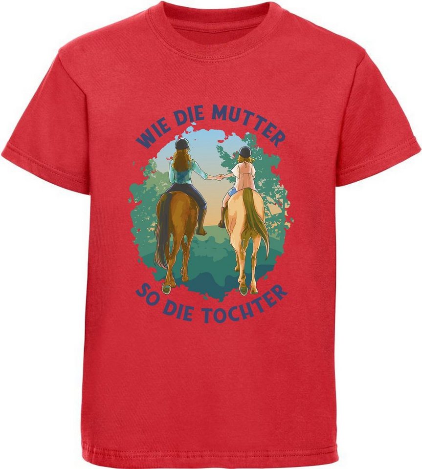 MyDesign24 Print-Shirt bedrucktes Pferde T-Shirt - Wie die Mutter so die Tochter 100% Baumwolle mit Pferde Aufdruck, i163 von MyDesign24