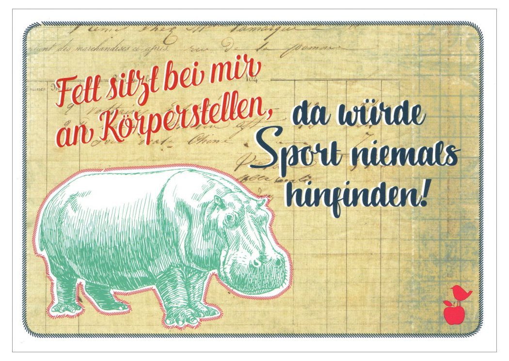 Postkarte "Fett sitzt bei mir an Körperstellen, da ..." von OTTO