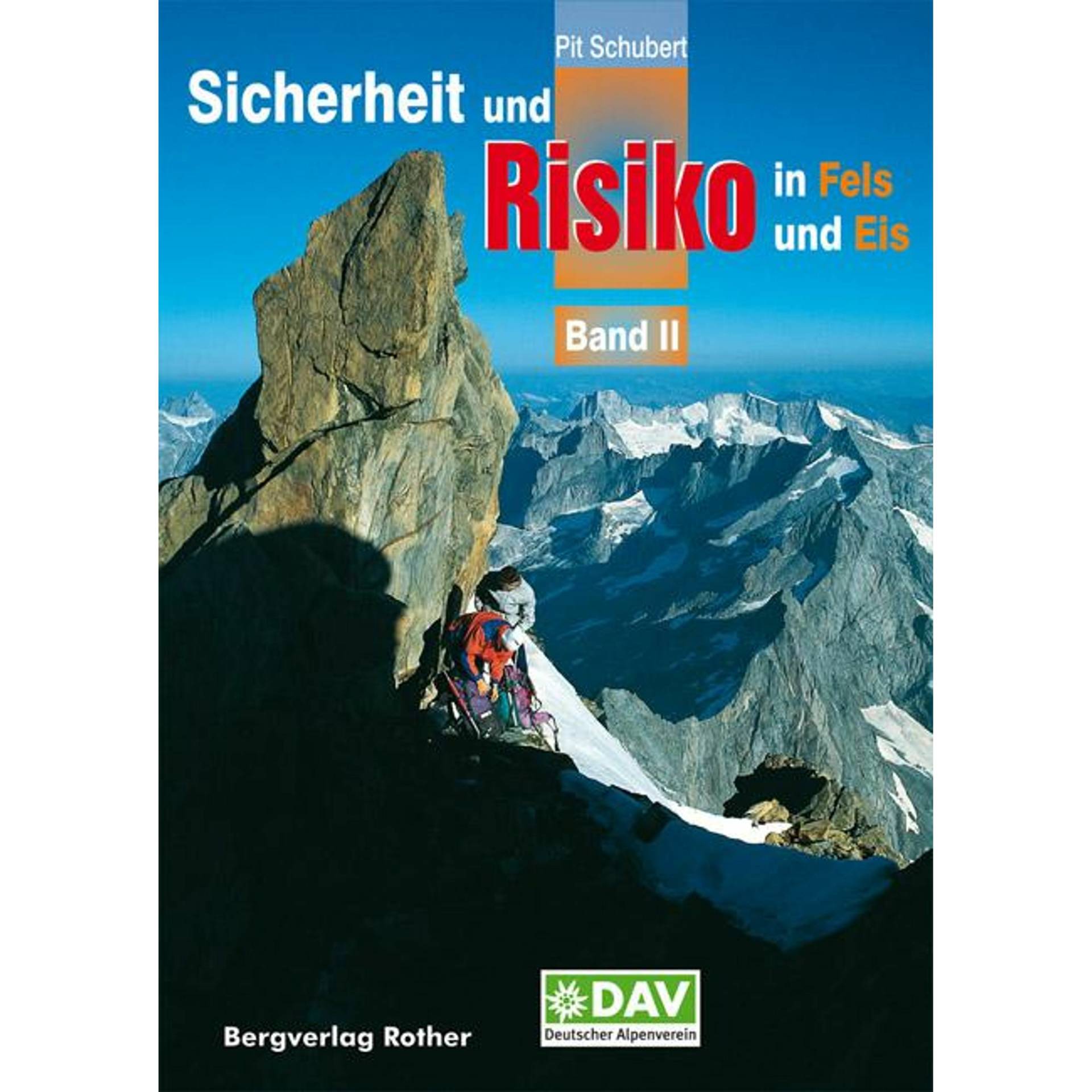 Rother, Ratgeber, Sicherheit und Risiko in Fels und Eis 2 (Deutsch, Pit Schubert, 2018) von Rother