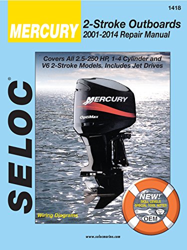 Sierra International Seloc Handbuch 18–01418 Mercury Außenborder Reparatur 2001–2014 2,5–250 PS 1–4 Zylinder & V6 2-Takt-Modell inkl. Jet-Antrieben von SIERRA INTERNATIONAL INC.