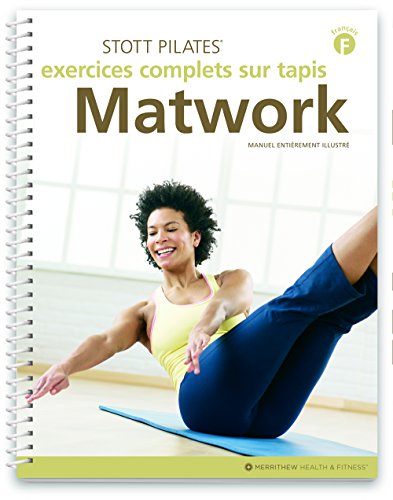 STOTT PILATES Handbuch – Umfassende Matwork/Übungen Complet sur le tapis (Französisch) von STOTT PILATES