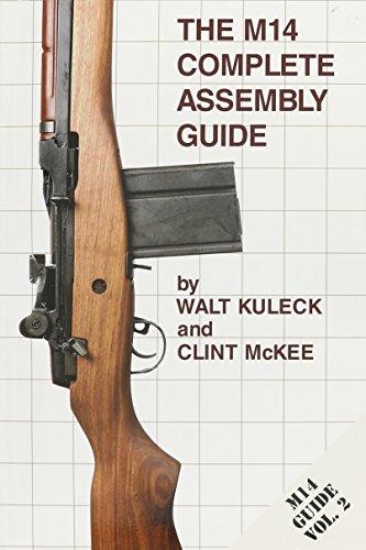 The M14 Complete Assembly Guide by Walt Kuleck (2006-01-01) von Scott