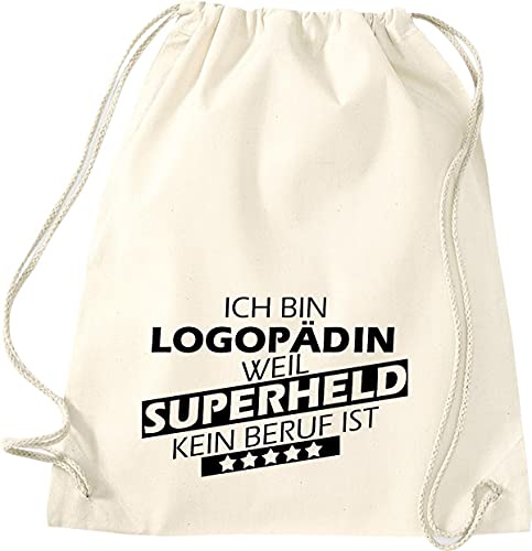 ShirtInStyle Turnbeutel, Ich Bin Logopädin Weil Superheld kein Beruf ist, Beruf Ausbildung Abschluss, Farbe Natur ShirtInStyle Turnbeutel, Ich Bin Logopädin Weil Superheld kein Beruf ist, Beruf Ausbildung Abschluss, Farbe Natur von ShirtInStyle