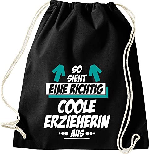 ShirtInStyle Turnbeutel, So Sieht eine richtig Coole Erzieherin aus, Dankeschön Kita Kindergarten Schule Hort, Farbe Schwarz von ShirtInStyle