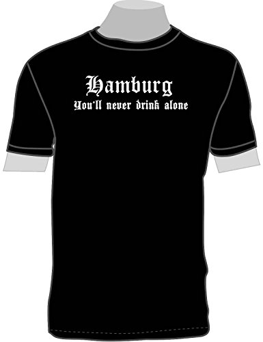 Hamburg - You'll Never Drink Alone; T-Shirt schwarz, Gr. S Hamburg - You'll Never Drink Alone; T-Shirt schwarz, Gr. S von ShirtShop-Saar