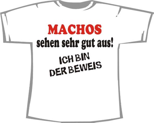 Machos sehen gut aus: Ich bin der Beweis; Fun T-Shirt weiß, Gr. L Machos sehen gut aus: Ich bin der Beweis; Fun T-Shirt weiß, Gr. L von ShirtShop-Saar