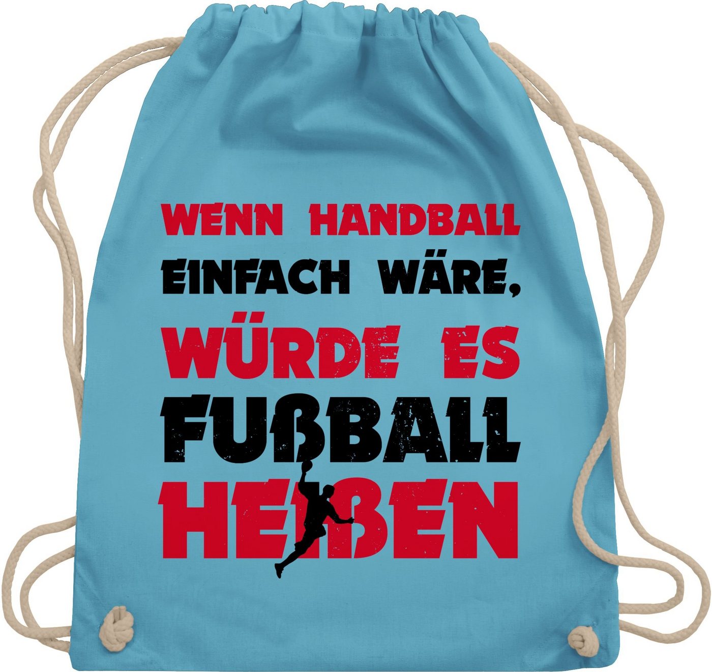 Shirtracer Turnbeutel Wenn Handball einfach wäre, würde es Fußball heißen, Handball EM 2026 Trikot Ersatz von Shirtracer