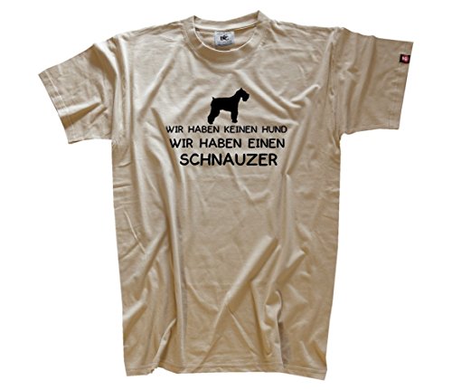 Shirtzshop Herren Wir haben keinen Hund-wir haben einen Schnauzer T-Shirt, Beige, L Shirtzshop Herren Wir haben keinen Hund-wir haben einen Schnauzer T-Shirt, Beige, L von Shirtzshop