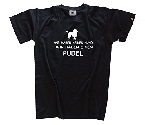 Shirtzshop T-Shirt Wir haben einen Pudel, Schwarz, XXXL Shirtzshop T-Shirt Wir haben einen Pudel, Schwarz, XXXL von Shirtzshop