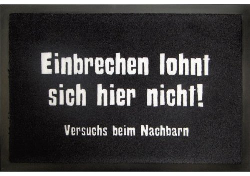 Fussmatte Einbrechen lohnt sich hier nicht ! Fußmatte Schmutzmatte Türabstreifer Türmatte Fußabstreifer 60 x 40 cm Fussmatte Einbrechen lohnt sich hier nicht ! Fußmatte Schmutzmatte Türabstreifer Türmatte Fußabstreifer 60 x 40 cm von Unbekannt