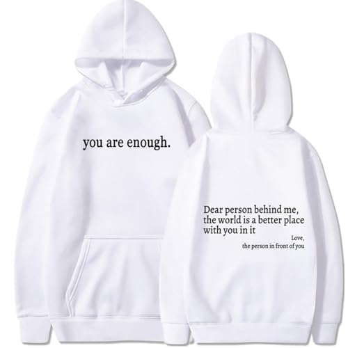 Varyhoone You Are Enough Hoodie,Dear Person Behind Me Hoodie,Dear Person Behind Me Sweatshirt for Women Mens (White,2XL) von Varyhoone