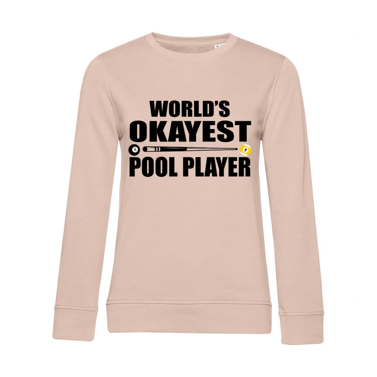 Nachhaltiges Sweatshirt Damen Billard World's Okayest Pool Player Nachhaltiges Sweatshirt Damen Billard World's Okayest Pool Player