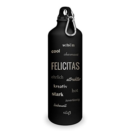 Trinkflasche mit Namen Felicitas - graviert mit Positive Eigenschaften, Aluminiumflasche mit Gravur, Sportflasche - matt schwarz Trinkflasche mit Namen Felicitas - graviert mit Positive Eigenschaften, Aluminiumflasche mit Gravur, Sportflasche - matt schwarz von printplanet
