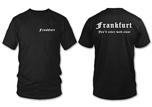 Frankfurt - You'll Never Walk Alone - Fan T-Shirt - Schwarz - Größe L von shirtloge