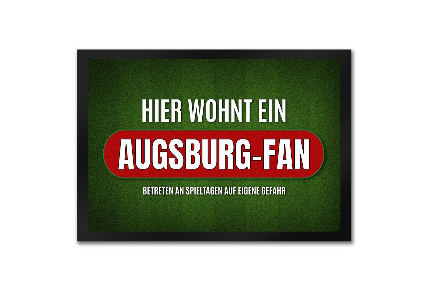 speecheese Fußmatte Hier wohnt ein Augsburg Fan Fußmatte mit Rasen Motiv Fußball Tor speecheese Fußmatte Hier wohnt ein Augsburg Fan Fußmatte mit Rasen Motiv Fußball Tor von speecheese