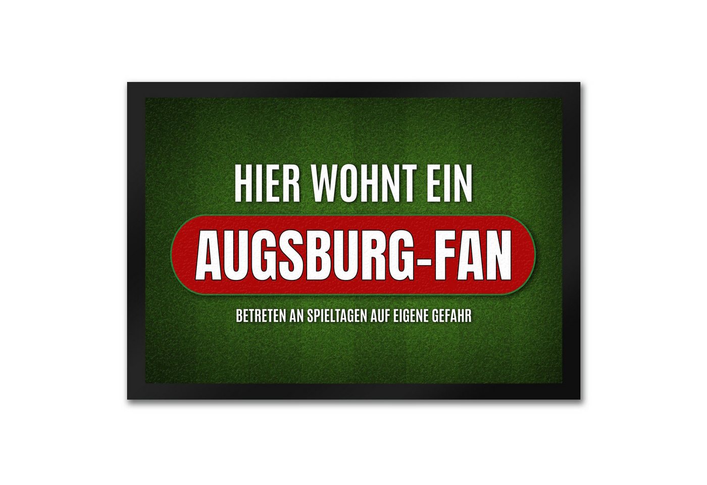 speecheese Fußmatte Hier wohnt ein Augsburg Fan Fußmatte mit Rasen Motiv Fußball Tor von speecheese