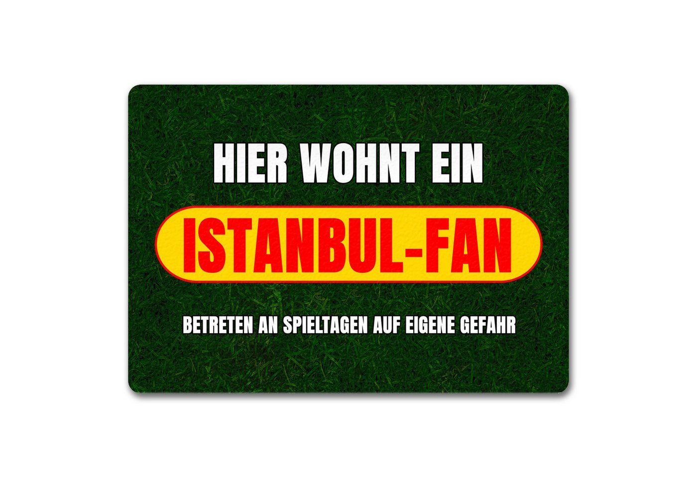 speecheese Fußmatte Hier wohnt ein Istanbul Fan Fußmatte in 35x50 cm ohne Rand mit speecheese Fußmatte Hier wohnt ein Istanbul Fan Fußmatte in 35x50 cm ohne Rand mit von speecheese