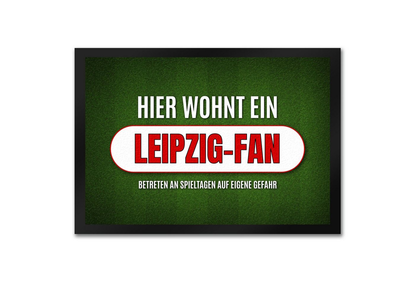 speecheese Fußmatte Hier wohnt ein Leipzig Fan Fußmatte mit Rasen Motiv Fußball Tor von speecheese