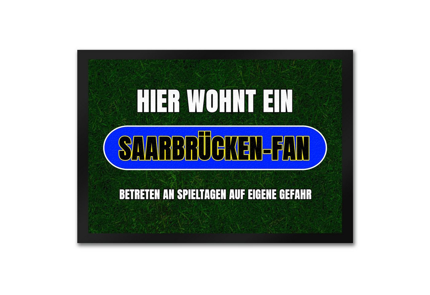 Fußmatte Hier wohnt ein Saarbrücken-Fan Fußmatte in 35x50 cm mit Rasenmotiv, speecheese von speecheese