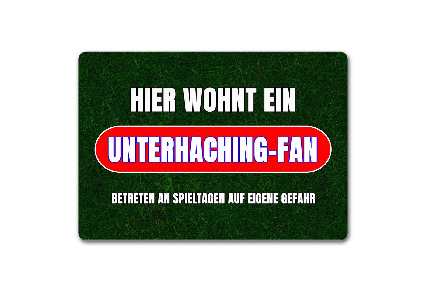 Fußmatte Hier wohnt ein Unterhaching Fan Fußmatte in 35x50 cm ohne Rand mit, speecheese von speecheese