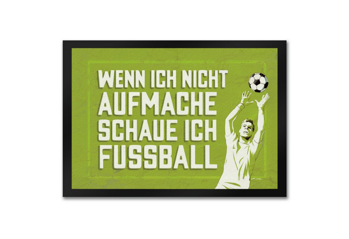 speecheese Fußmatte WENN ICH NICHT AUFMACHE SCHAUE ICH FUSSBALL Fußmatte in 35x50 cm speecheese Fußmatte WENN ICH NICHT AUFMACHE SCHAUE ICH FUSSBALL Fußmatte in 35x50 cm von speecheese