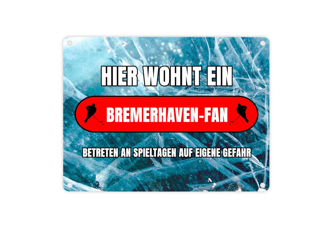 speecheese Metallschild Hier wohnt ein Bremerhaven Fan Metallschild in 15x20 cm mit Eishallen von speecheese